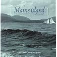 Memories of a Maine Island: Turn-Of-The-Century Tales and Photographs (Northeast Folklore, V. 33) by Marie Locke, Nancy A. Montgomery, Nancy Montgomery, and Maine Folklife Center