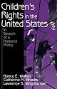 Children's Rights in the United States: In Search of a National Policy
