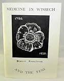 Medicine in Wisbech and the Fens 1700-1920