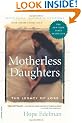 Motherless Daughters: The Legacy of Loss