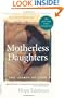 Motherless Daughters: The Legacy of Loss, Second Edition