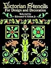 Victorian Stencils for Design and Decoration