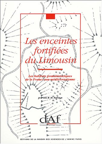 City Travel Guides Discounted  Search : Les enceintes fortifiées du Limousin: Les habitats protohistoriques de la France non méditerranéenne (Documents darchéologie française)