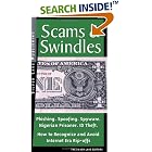 Click here to buy Scams and Swindles: Phishing, Spoofing, ID Theft, Nigerian....