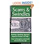 Scams & Swindles: Phishing, Spoofing, ID Theft, Nigerian Advance Schemes Investment Frauds: How to Recognize And Avoid Rip-Offs In The Internet Age