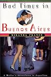 Bad Times In Buenos Aires