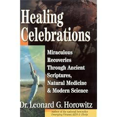 Healing Celebrations: Miraculous Recoveries Through Ancient Scriptures, Natural Medicine & Modern Science