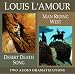 Desert Death Song / Man Riding West (Louis L'Amour)