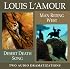 Desert Death Song / Man Riding West (Louis L'Amour)