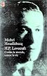 H. P. Lovecraft : Contre le monde, contre la vie