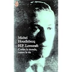 H. P. Lovecraft : Contre le monde, contre la vie