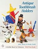 Antique Toothbrush Holders (Schiffer Book for Collectors)