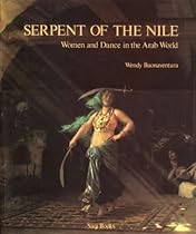 Serpent of the Nile: Women and Dance in the Arab World (Spanish and English Edition)