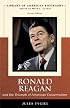 Ronald Reagan and the Triumph of American Conservatism (Library of American Biography Series) (2nd Edition)