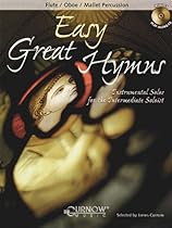 Easy Great Hymns: Flute/Oboe/Mallet Percussion - Grade 2 Easy Great Hymns: Flute/Oboe/Mallet Percussion - Grade 2