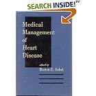 Medical Management of Heart Disease (Clinical Guides to Medical Management) by Burton E. Sobel