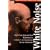 White Noise: Rechts-Rock, Skinhead-Musik, Blood and Honour. Einblicke in die internationale Neonazi-Musik-Szene