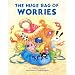 The Huge Bag of Worries