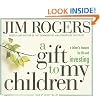 A Gift to My Children: A Father's Lessons for Life and Investing