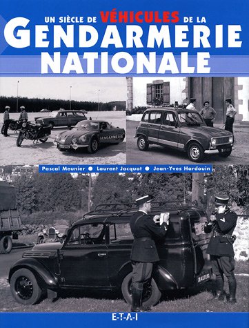 City Travel Guides Discounted  Livres : Un siècle de véhicules de la gendarmerie nationale