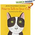 How to Talk to Your Cat by Jean Craighead George and Paul Meisel