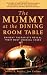 The Mummy at the Dining Room Table: Eminent Therapists Reveal Their Most Unusual Cases
