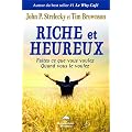 Riche et heureux - Faites ce que vous voulez, quand vous le voulez !