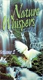 Nature Whispers: Vol. 2 [VHS]