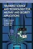 Terahertz Science And Technology For Military And Security Applications (Selected Topics in Electronics and Systems)