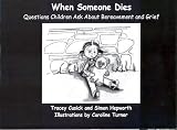 When Someone Dies: Questions Children Ask About Bereavement and Grief