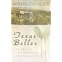 Texas Belles: One More Chance/Courtin' Patience/Susannah's Secret/The Sheriff and the Outlaw (Heartsong Novella Collection)