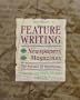 Feature Writing for Newspapers and Magazines: The Pursuit of Excellence, 3rd Edition