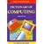 Dictionary of Computing (Peter Collin Publishing Professional Series)