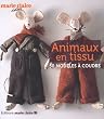Animaux en tissu : 50 mod�les � coudre