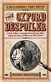 The Oxford despoiler and other mysteries from the case book of Henry St Liver