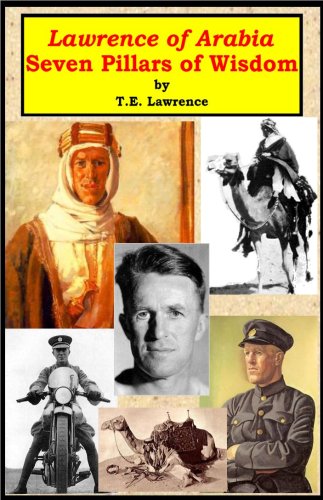 'Lawrence of Arabia' - Seven Pillars of Wisdom [Illustrated]