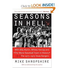 Seasons in Hell: With Billy Martin, Whitey Herzog and "The Worst Baseball Team in History"-The 1973-1975 Texas Rangers
