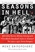  : Seasons in Hell: With Billy Martin, Whitey Herzog and 'The Worst Baseball Team in History'-The 1973-1975 Texas Rangers