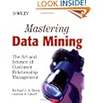 Mastering Data Mining: The Art and Science of Customer Relationship Management