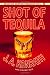 Shot of Tequila: A Jack Daniels Thriller (Jacqueline Jack Daniels)