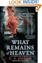 What Remains of Heaven: A Sebastian St. Cyr Mystery