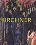 Ernst Ludwig Kirchner: The Dresden and Berlin Years