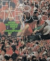 Elastic Taboos Within the Korean World of Contemporary Art
