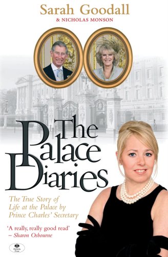 The Palace Diaries: The True Story of Life at the Palace by Prince Charles Secretary