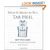 What It Means to Be a Tar Heel: Roy Williams and North Carolina's Greatest Players