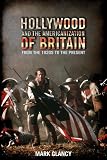Hollywood and the Americanization of Britain : from the 1920s to the present