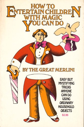 How to Entertain Children with Magic You Can Do