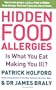 Hidden Food Allergies: Is What You Eat Making You Ill?