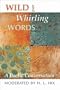 Wild and Whirling Words: A Poetic Conversation