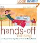 Hands-Off Cooking: Low-Supervision, High-Flavor Meals for Busy People